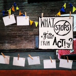What stop me from acting is thinking that I can't make a difference. But then I think of my mom. She's one person but makes an impact in my life every day. 